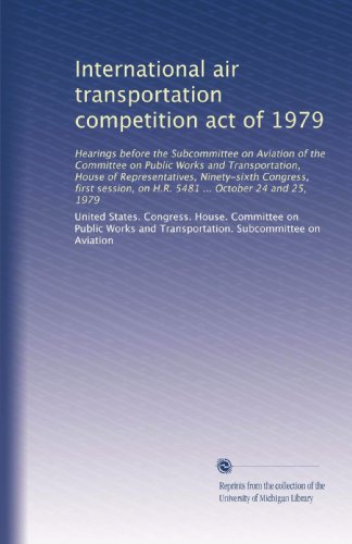 International air transportation competition act of 1979