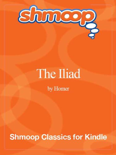 The Iliad: Complete Text with Integrated Study Guide from Shmoop