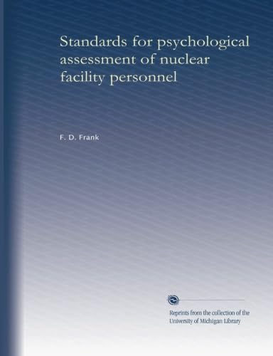 Standards for psychological assessment of nuclear facility personnel