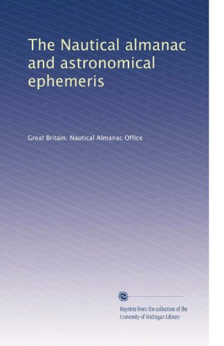 The Nautical almanac and astronomical ephemeris