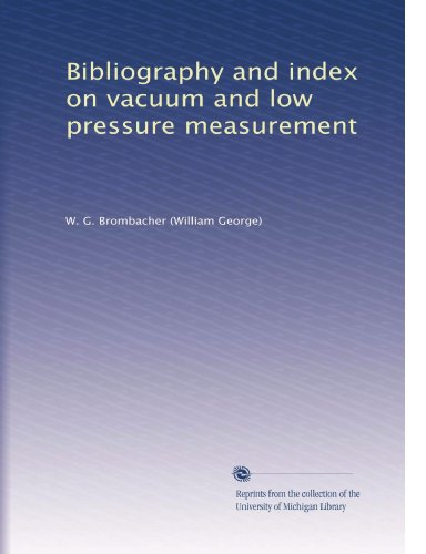 Bibliography and index on vacuum and low pressure measurement