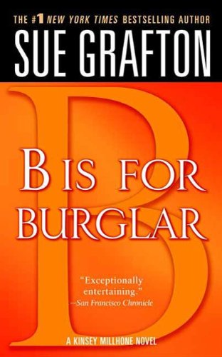 "B" is for Burglar: A Kinsey Millhone Mystery