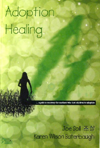 Adoption Healing... a path to recovery for mothers who lost children to adoption