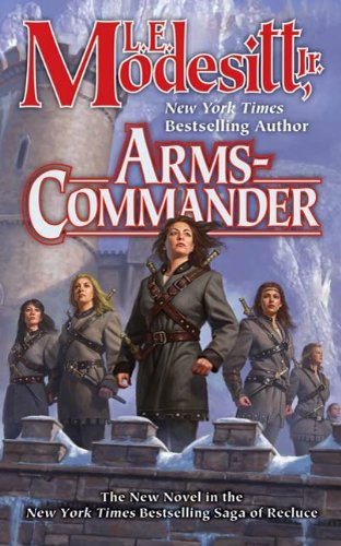 Arms-Commander (Saga of Recluce Book 16)