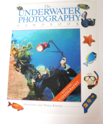The Underwater Photography Handbook
