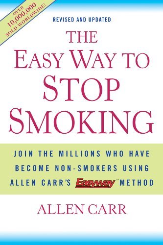 The Easy Way to Stop Smoking: Join the Millions Who Have Become Non-smokers Usin
