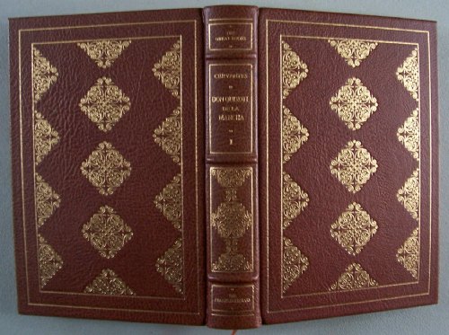 The History of Don Quixote De La Mancha, Part One [ 1978, leather bound ] A limited Edition (This volume is published by The Franklin Library exclusively for subscribers to The 25th Anniversary Limited Edition of The Great Books of the Western World)