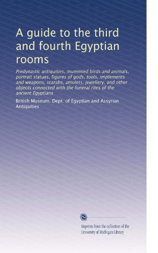 A guide to the third and fourth Egyptian rooms