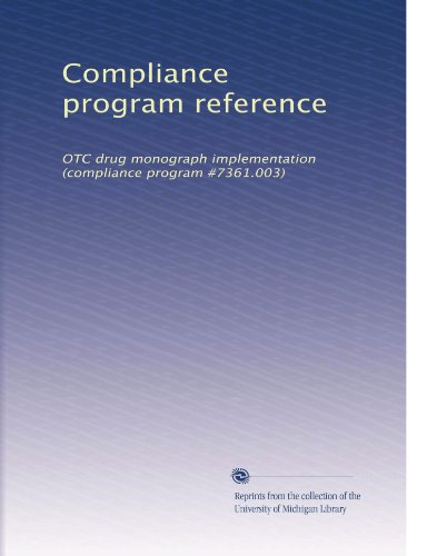 Compliance program reference: OTC drug monograph implementation (compliance program #7361.003)