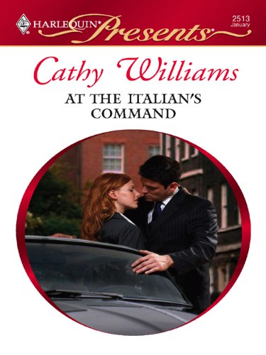 At the Italian's Command (Mistress to a Millionaire Book 25)