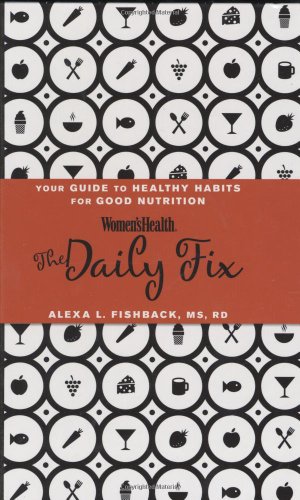 The Daily Fix: Your Guide to Healthy Habits for Good Nutrition