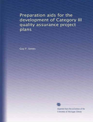Preparation aids for the development of Category III quality assurance project plans