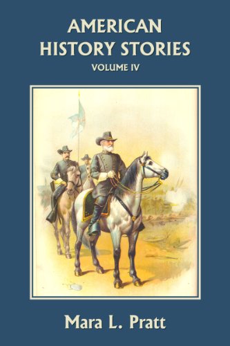 American History Stories, Volume IV (Yesterday's Classics)