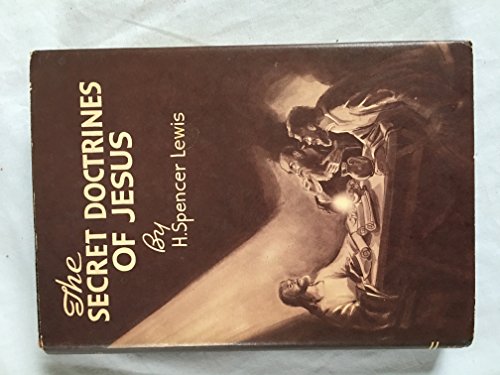 The Secret Doctrines of Jesus (Rosicrucian Library, Volume IV)