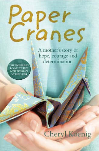 Paper Cranes: A mother's story of hope, courage and determination