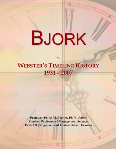 Bjork: Webster's Timeline History, 1931 - 2007