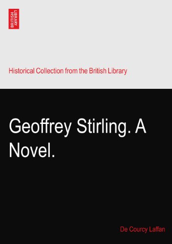 Geoffrey Stirling. A Novel.