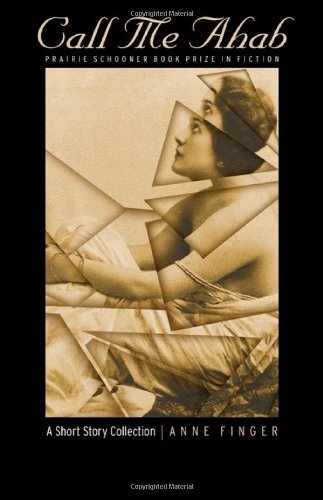 Call Me Ahab: A Short Story Collection (Prairie Schooner Book Prize in Fiction) (English Edition)