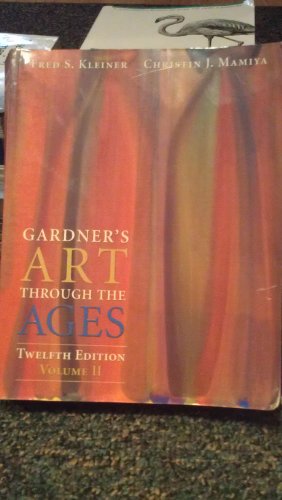 Gardner's Art Through the Ages, Volume Two 2 II -- Twelfth 12th Edition
