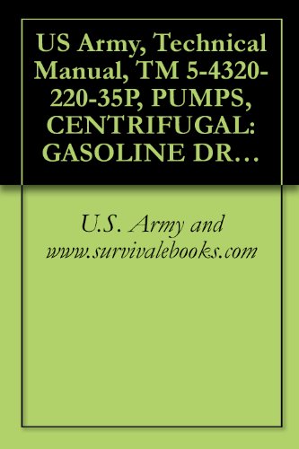 US Army, Technical Manual, TM 5-4320-220-35P, PUMPS, CENTRIFUGAL: GASOLINE DRIVEN, BASE M 2-INCH, 166 GPM, 25-FEET HEAD, (BARNES MODEL 10-MG), military manauals, special forces