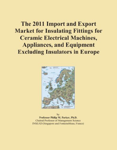 The 2011 Import and Export Market for Insulating Fittings for Ceramic Electrical Machines, Appliances, and Equipment Excluding Insulators in Europe