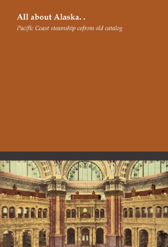 All about Alaska. .
