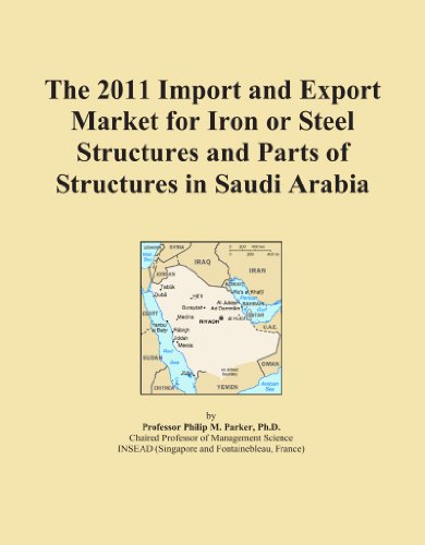 The 2011 Import and Export Market for Iron or Steel Structures and Parts of Structures in Saudi Arabia