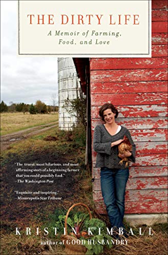 The Dirty Life: On Farming, Food, and Love (English Edition)