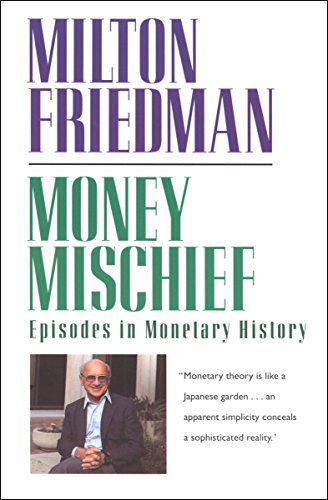 Money Mischief: Episodes in Monetary History (Harvest Book) (English Edition)