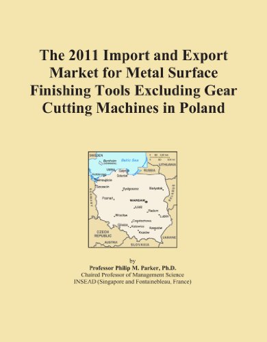The 2011 Import and Export Market for Metal Surface Finishing Tools Excluding Gear Cutting Machines in Poland