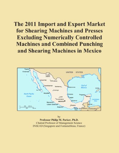 The 2011 Import and Export Market for Shearing Machines and Presses Excluding Numerically Controlled Machines and Combined Punching and Shearing Machines in Mexico
