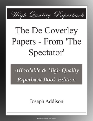 The De Coverley Papers - From 'The Spectator'