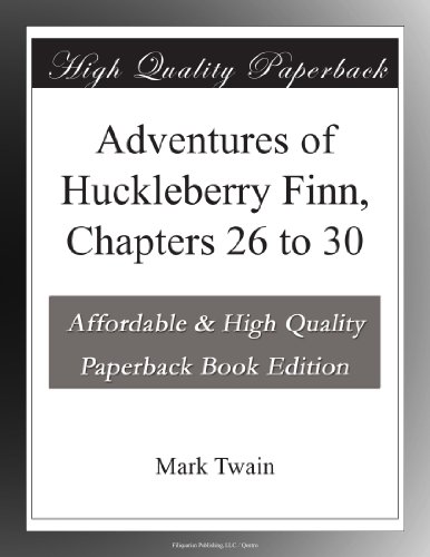 Adventures of Huckleberry Finn, Chapters 26 to 30