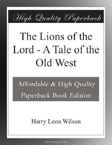 The Lions of the Lord - A Tale of the Old West