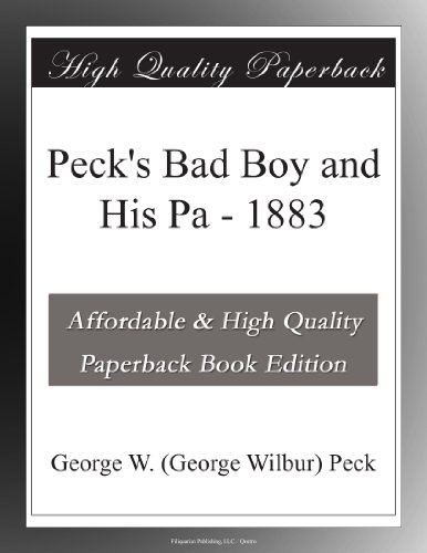 Peck's Bad Boy and His Pa - 1883