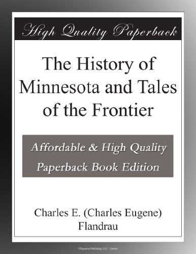 The History of Minnesota and Tales of the Frontier