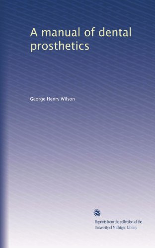 A manual of dental prosthetics