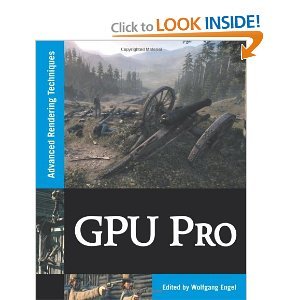 GPU Pro: Advanced Rendering Techniques: Written by Wolfgang Engel, 2010 Edition, Publisher: A K Peters/CRC Press [Hardcover]