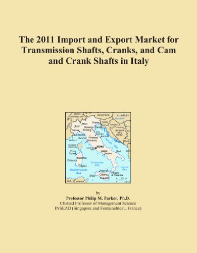 The 2011 Import and Export Market for Transmission Shafts, Cranks, and Cam and Crank Shafts in Italy