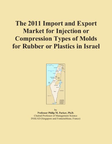 The 2011 Import and Export Market for Injection or Compression Types of Molds for Rubber or Plastics in Israel