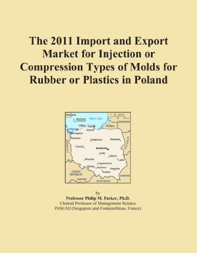 The 2011 Import and Export Market for Injection or Compression Types of Molds for Rubber or Plastics in Poland