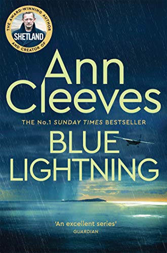 Blue Lightning: Jimmy Perez Investigates a Sinister Crime on a Remote Island from the Sunday Times Bestseller (Shetland Book 4)