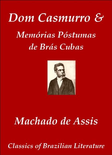 Dom Casmurro / Memórias Póstumas de Brás Cubas (Classics of Brazilian Literature Livro 17) (Portuguese Edition)
