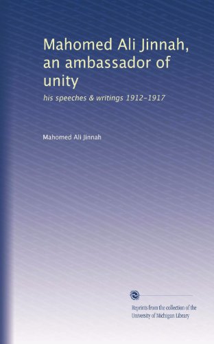 Mahomed Ali Jinnah, an ambassador of unity: his speeches & writings 1912-1917