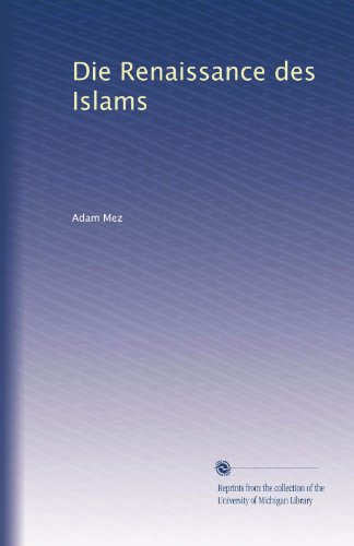 Die Renaissance des Islams (German Edition)