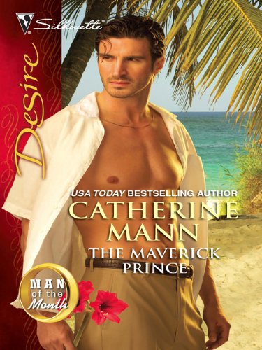 The Maverick Prince (Rich, Rugged And Royal Book 1) (English Edition)