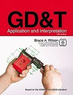 GD & T: Application & Interpretation, 5TH EDITION
