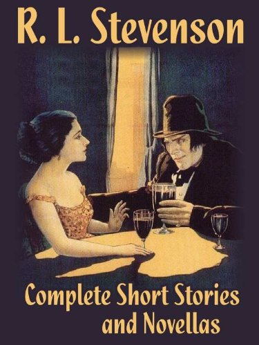 The Short Stories and Novellas of R.L. Stevenson (Complete Collection) - The Strange Case of Dr. Jekyll and Mr. Hyde, New Arabian Nights, The Body-Snatcher, Island Nights' Entertainments, and others