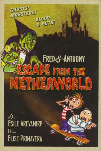 Fred & Anthony Escape from the Netherworld (Fred and Anthony)