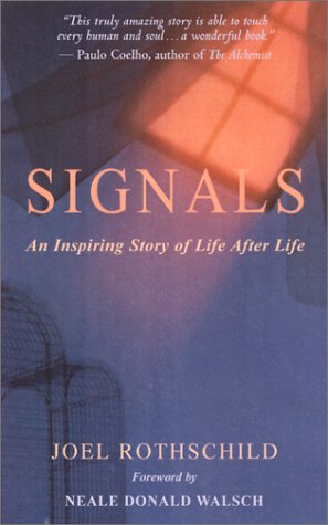 Signals: An Inspiring Story of Life After Life